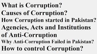 History of Corruption in Pakistan. Reasons/Causes & why Anti-Corruption campaign failed in Pakistan?