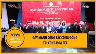 Đẩy mạnh công tác cộng đồng tại Cộng hòa Séc | VTV4