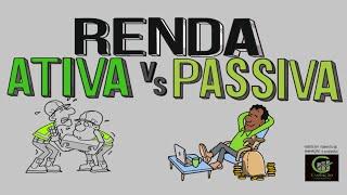 #14° RENDA ATIVA vs RENDA PASSIVA