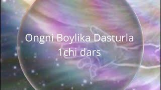 "Ongni Boylika Dasturla" 1darsi ochiq formata.