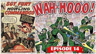 Tales From My Spinner Rack! Episode 14: WAH-HOO! It's Sgt. Fury and His Howling Commandos!