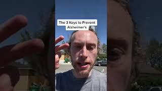 The 3 Keys to Prevent Alzheimer’s