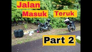 #22 | FZ150 | Jalan masuk sangat teruk | Camping Mood |