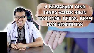 4 KEBIASAAN YANG TANPA KAMU SADARI BIKIN TANGAN KEBAS, KRAM DAN KESEMUTAN - DOKTER SADDAM ISMAIL