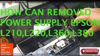 how can removed power supply  epson l210,220,360,380