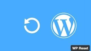 How To Reset Your Wordpress Website | Reset Wordpress Back To Original Settings