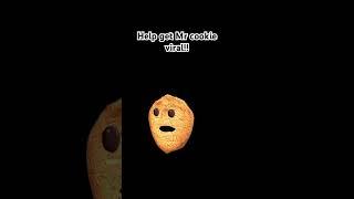 Help get Mr cookie viral!
