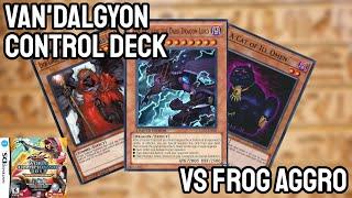 DOMINATING!!! (VAN'DALGYON CONTROL DECK) || Yu-Gi-Oh 5D's World Championship 2011 - Over the Nexus