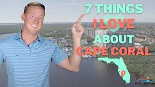 Cape Coral - 7 Things I Love About Living Here