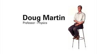 Faculty Profile - Doug Martin Professor of Physics)