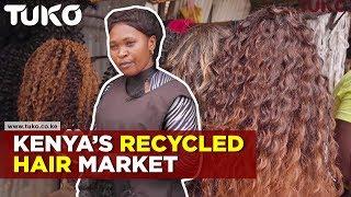 Kenya's Recycled Hair Market | Tuko TV