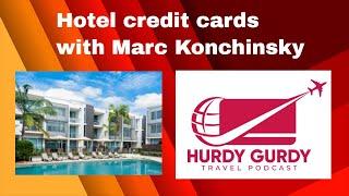 Hotel Credit Cards with Marc Konchinsky