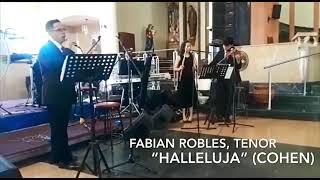 “Hallelujah” (COHEN)- Fabián Robles, tenor  (Halleluia, Aleluya)