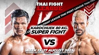 Tun Min Latt VS Abolfazl | SUPER FIGHT KARD CHUEK | THAI FIGHT LEAGUE #13
