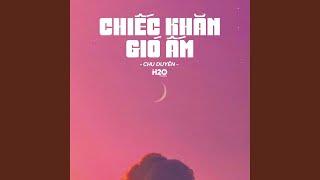 Chiếc Khăn Gió Ấm (Lofi Ver.)