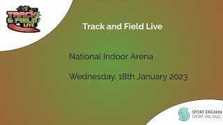 Track and Field Live - 18th January 2023