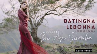 BATINGNA LEBONNA (Dodeng) - Sri Ayu Siramba - Lyric Video
