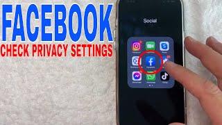   How To Check Facebook Privacy Settings 