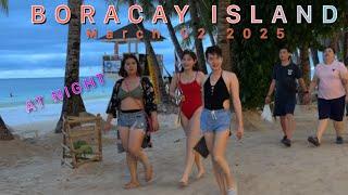 BORACAY ISLAND TODAY                       MARCH 03,2025 AT NIGHT