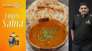 Venkatesh Bhat makes Empty Salna | Salna recipe in Tamil | Salna for parotta