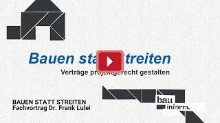 Bauen statt Streiten – Verträge projektgerecht gestalten