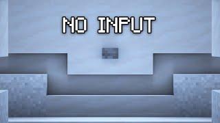 No Input Minecraft