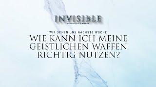 Wie kann ich meine geistlichen Waffen richtig nutzen? - Invisible | Tobias Teichen