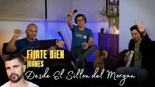 Fijate Bien - Juanes #cover desde "El Sillon del Morgan"