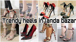 Branded Heels in low price/trendy high heel/latest fashion high heel/stylish heel design/Landa bazar