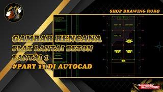 AUTOCAD - CARA GAMBAR RENCANA PLAT LANTAI BETON DENGAN MUDAH