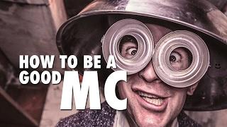 How to be a Good MC