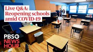 WATCH: Your questions on reopening schools amid COVID-19, answered