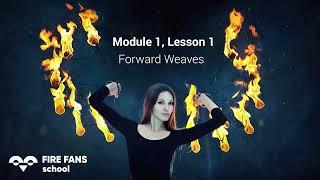 FIRE FANS Basic Course - Forward Weaves