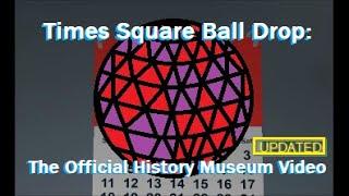 Times Square Ball Drop - The Official UPDATED History Museum Video