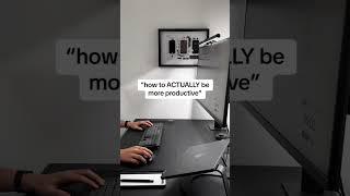 how to ACTUALLY be more productive #productivity #productivityhacks #productivitytips