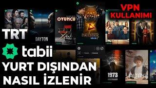 Tabii Yurt Dışından Nasıl İzlenir | Trt Dijital