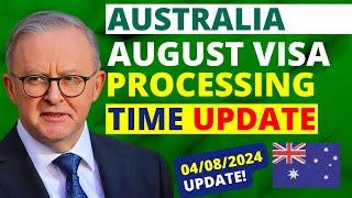 Australia Visa Processing Time for August 2024 | Australia Visa Processing Time