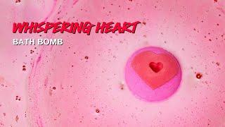 Whispering Heart Bath Bomb : LUSH Valentine's 2024