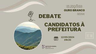 Eleições Ouro Branco 2024 - Debate