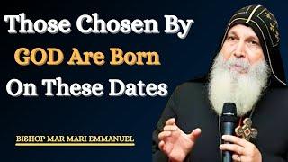 God's Chosen One's What Your Birth Month Reveals in God’s Divine Plan | Bishop Mar Mari Emmanuel