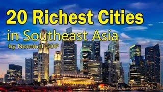 Top 20 Richest Cities in Southeast Asia by Nominal GDP