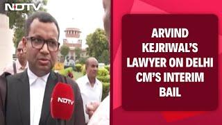 Arvind Kejriwal Gets Interim Bail In Money Laundering Case, What His Lawyer Said