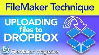 FileMaker 16 Tutorial - Uploading files to Dropbox