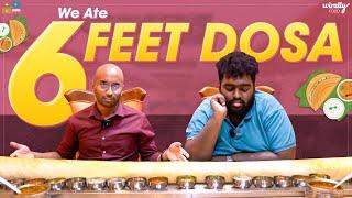 We Ate 6 FEET DOSA || Wirally Food || Tamada Media