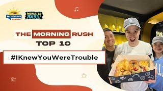 TMR TOP 10: #IKnewYouWereTrouble | The Morning Rush | RX931