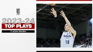 Yudai Baba Top Plays of the Season | B.LEAGUE 2023-24 season