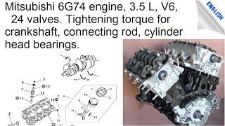 Mitsubishi 6G74 engine, 3 5 L, V6,  24 valves  Tightening torque for crankshaft, connecting rod