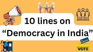 Essay on Democracy in India in English | Short note on democracy in India | Short essay on Democracy