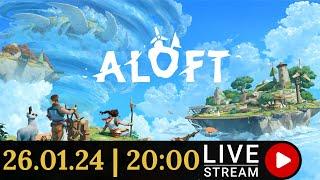 Survival und Abenteuer: Unsere Reise in ALOFT - Hoch hinaus! | Koop - Gameplay - Livestream