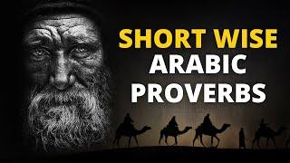 The Best Arabic Proverbs and Sayings In English Translation | Arabic Wisdom | Arab Proverbs